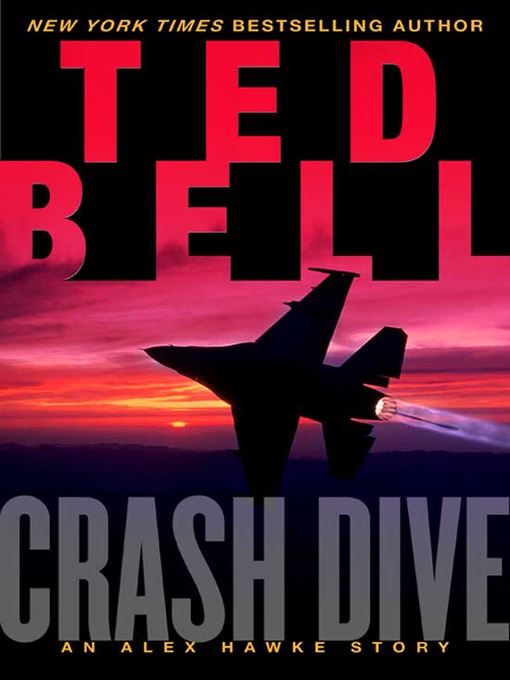 Title details for Crash Dive by Ted Bell - Available
